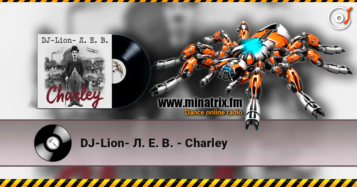 DJ-Lion- Л. Е. В. - Charley escuchar online en alta calidad | Minatrix.FM