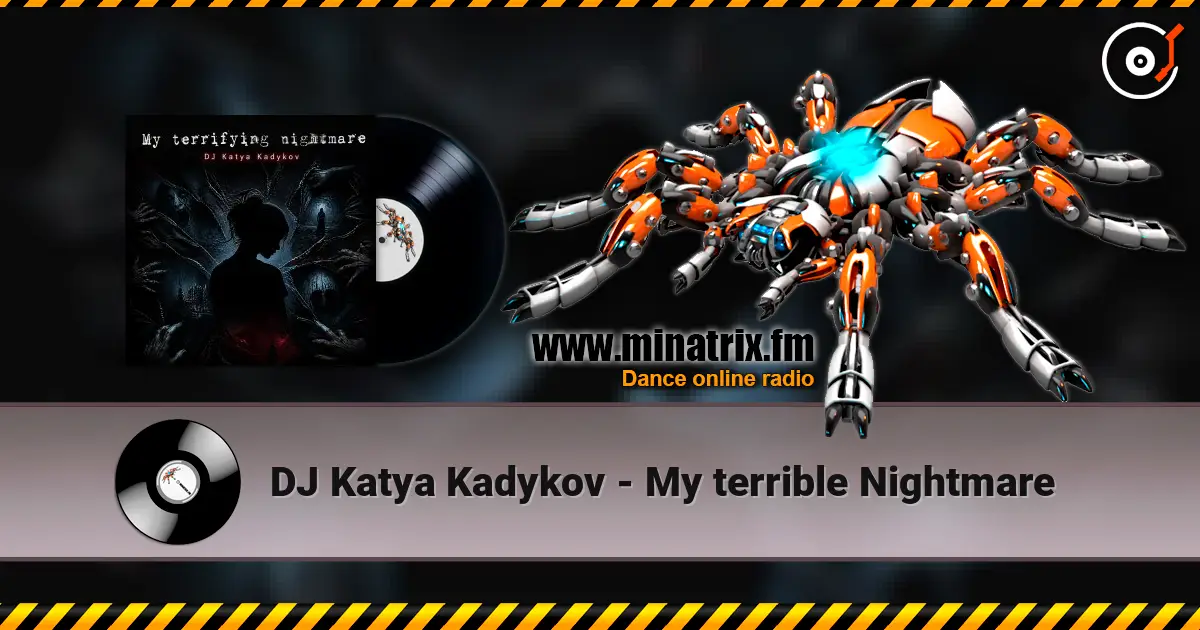 DJ Katya Kadykov - My terrible Nightmare escuchar online en alta calidad | Minatrix.FM