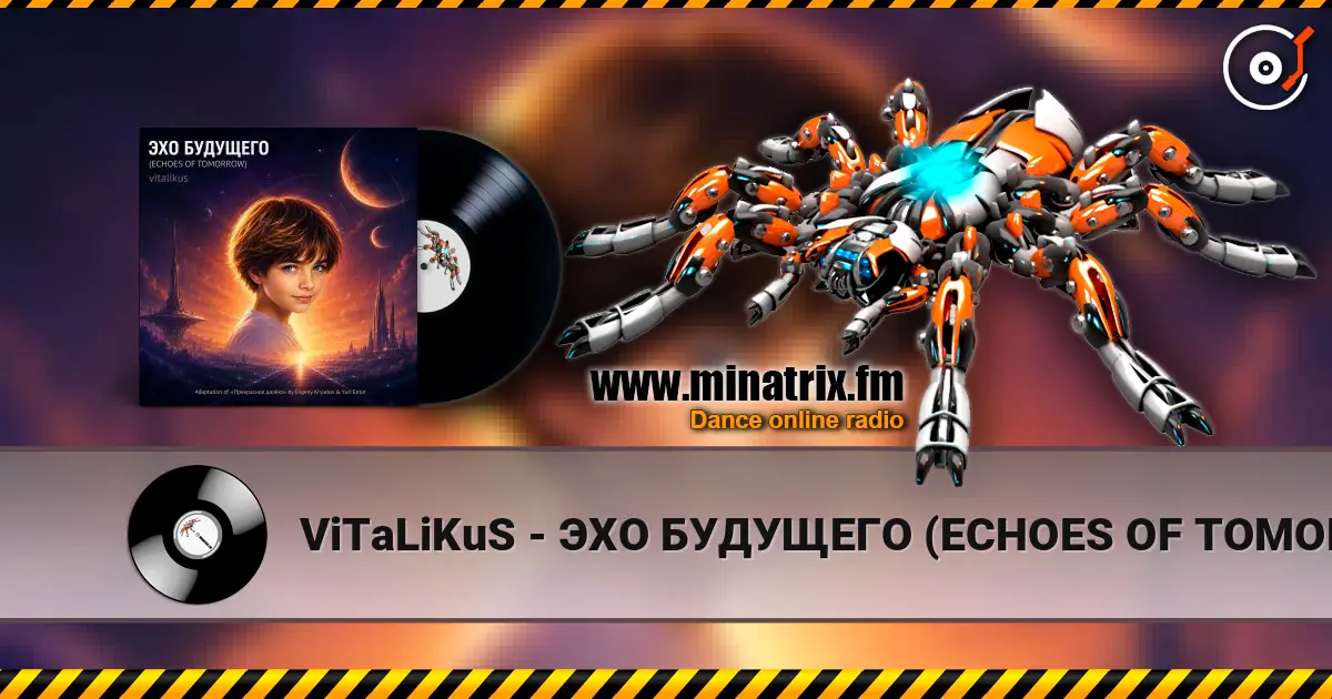 ViTaLiKuS - ЭХО БУДУЩЕГО (ECHOES OF TOMORROW) escuchar online en alta calidad | Minatrix.FM
