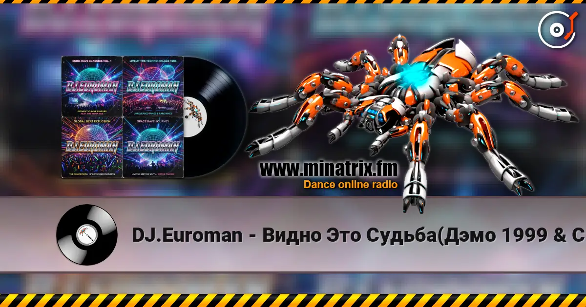 DJ.Euroman - Видно Это Судьба(Дэмо 1999  & Стрелки 1999 Mix) escuchar online en alta calidad | Minatrix.FM
