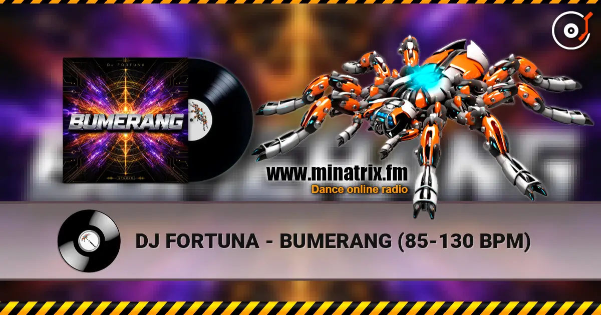 DJ FORTUNA - BUMERANG (85-130 BPM) escuchar online en alta calidad | Minatrix.FM