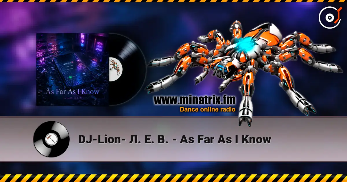 DJ-Lion- Л. Е. В. - As Far As I Know escuchar online en alta calidad | Minatrix.FM