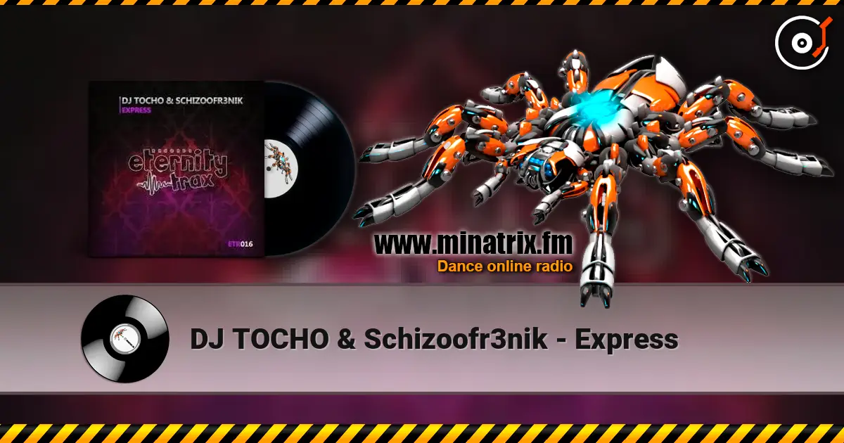 DJ TOCHO﻿ & Schizoofr3nik - Express escuchar online en alta calidad | Minatrix.FM