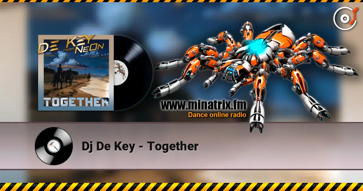 Dj De Key - Together escuchar online en alta calidad | Minatrix.FM