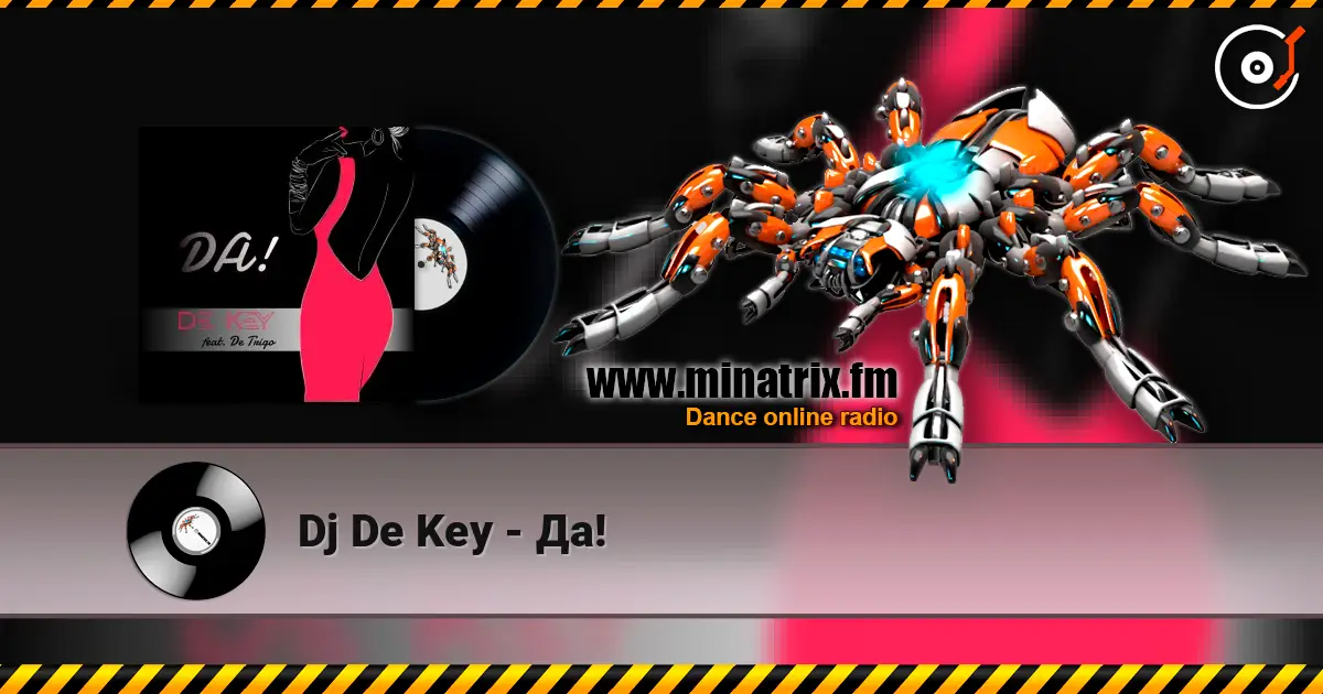 Dj De Key - Да! escuchar online en alta calidad | Minatrix.FM