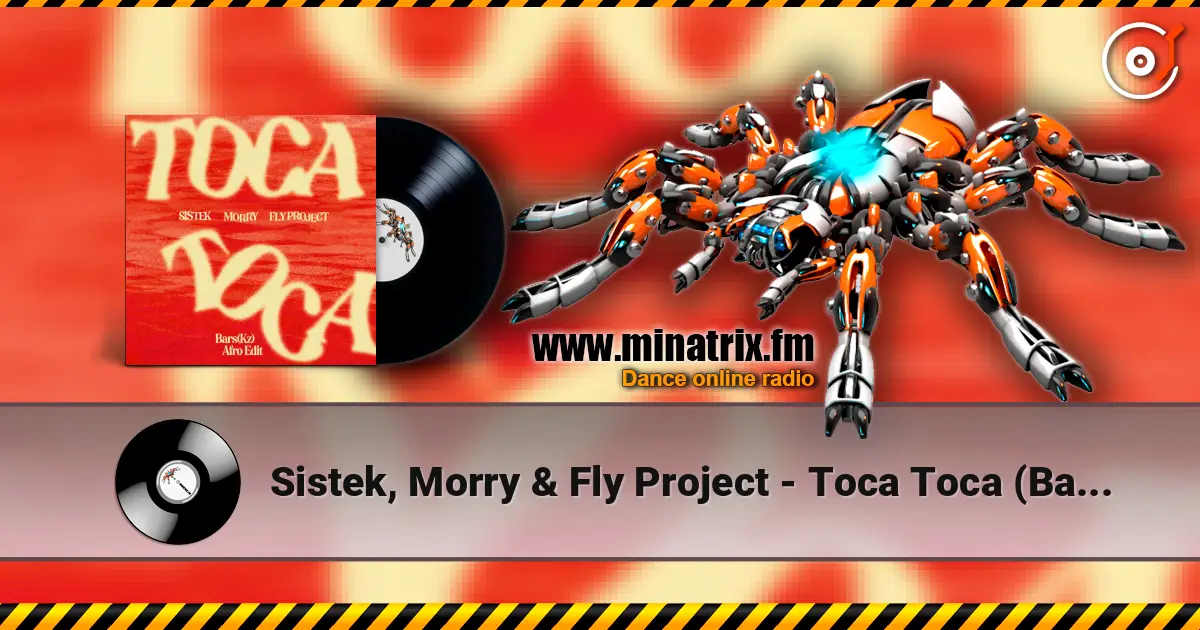 Sistek, Morry & Fly Project - Toca Toca (Bars(Kz) Afro Edit)(Radio) escuchar online en alta calidad | Minatrix.FM