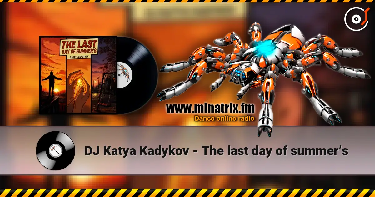 DJ Katya Kadykov - The last day of summer’s escuchar online en alta calidad | Minatrix.FM