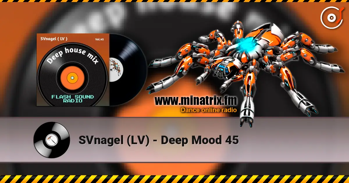 SVnagel (LV) - Deep Mood 45 escuchar online en alta calidad | Minatrix.FM