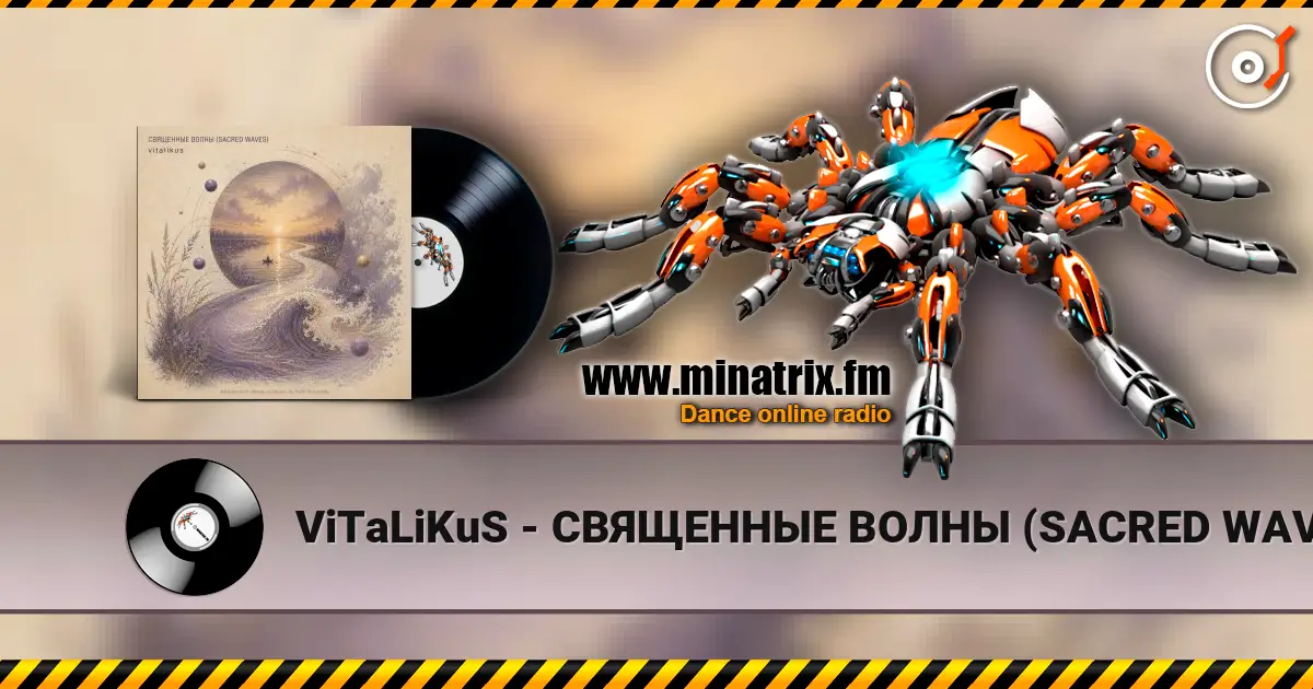 ViTaLiKuS - СВЯЩЕННЫЕ ВОЛНЫ (SACRED WAVES) escuchar online en alta calidad | Minatrix.FM