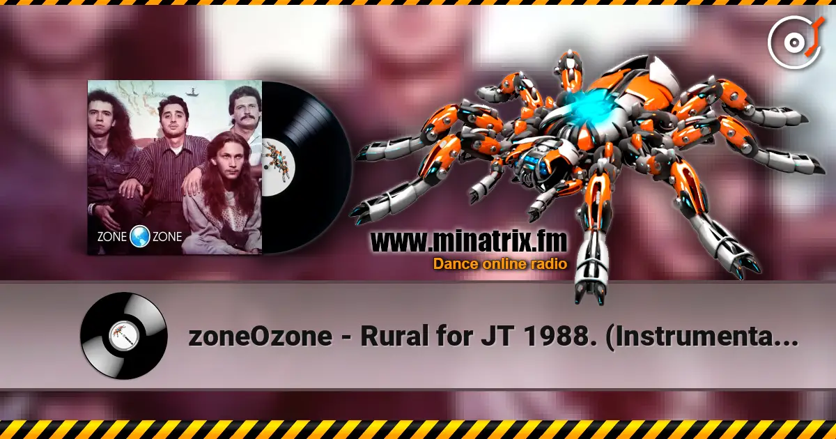 zoneOzone - Rural for JT 1988. (Instrumental studio demo) Remastered 2026 escuchar online en alta calidad | Minatrix.FM
