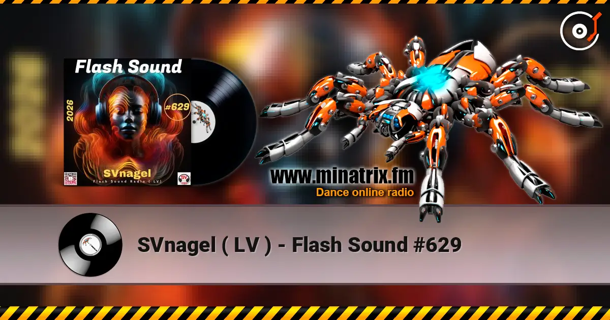 SVnagel ( LV ) - Flash Sound #629 escuchar online en alta calidad | Minatrix.FM