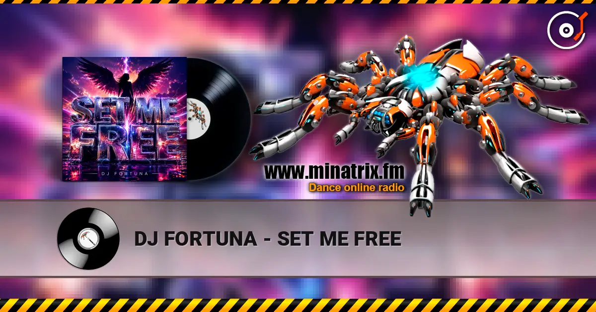 DJ FORTUNA - SET ME FREE escuchar online en alta calidad | Minatrix.FM