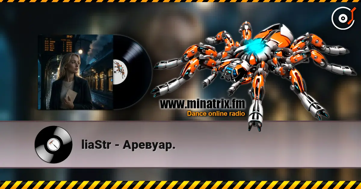 liaStr - Аревуар. escuchar online en alta calidad | Minatrix.FM