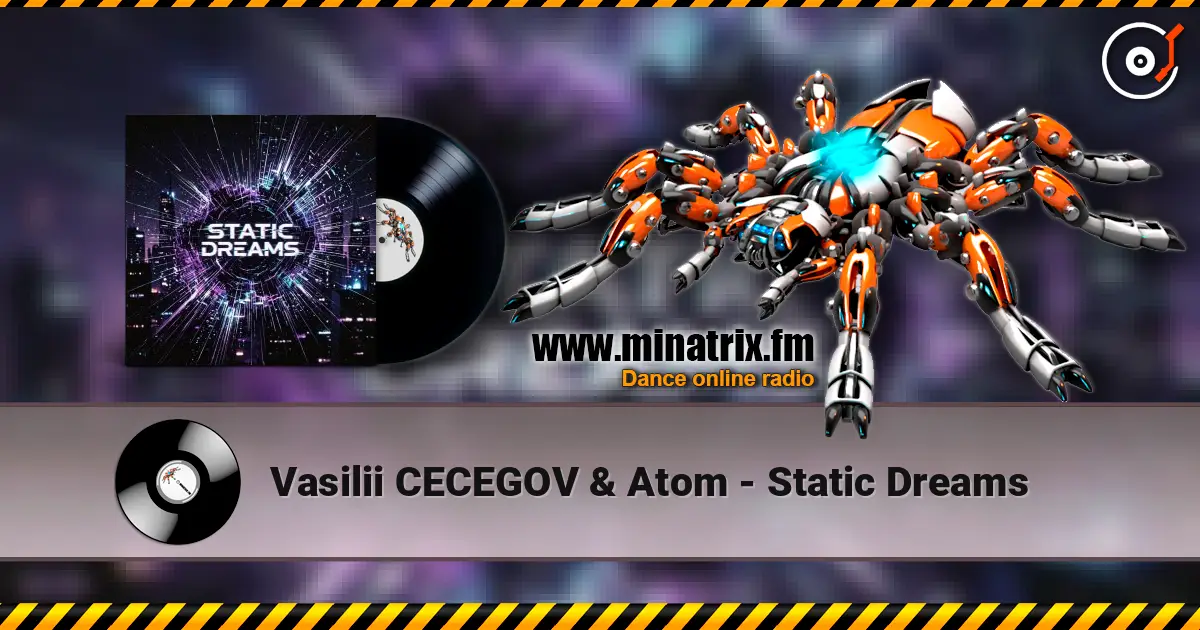 Vasilii CECEGOV & Atom - Static Dreams escuchar online en alta calidad | Minatrix.FM