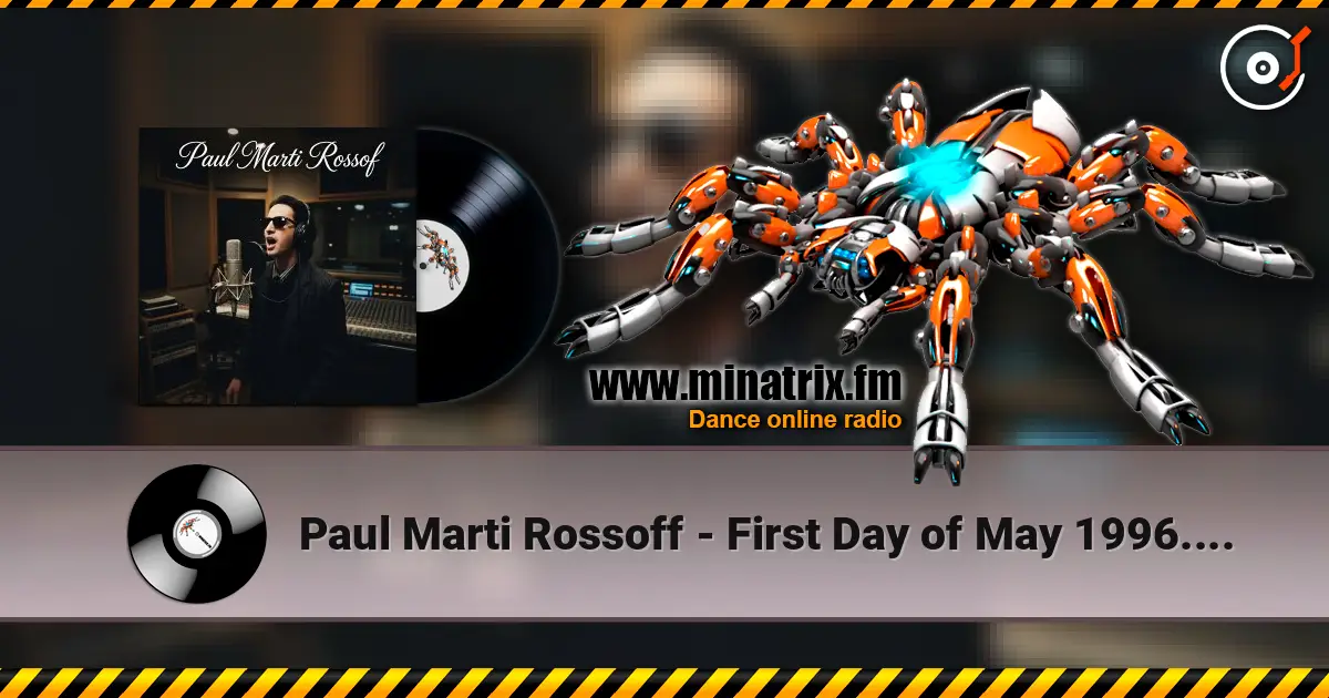 Paul Marti Rossoff - First Day of May 1996. Studio demo 1999. Jazz orchestra overdubb 2019 escuchar online en alta calidad | Minatrix.FM