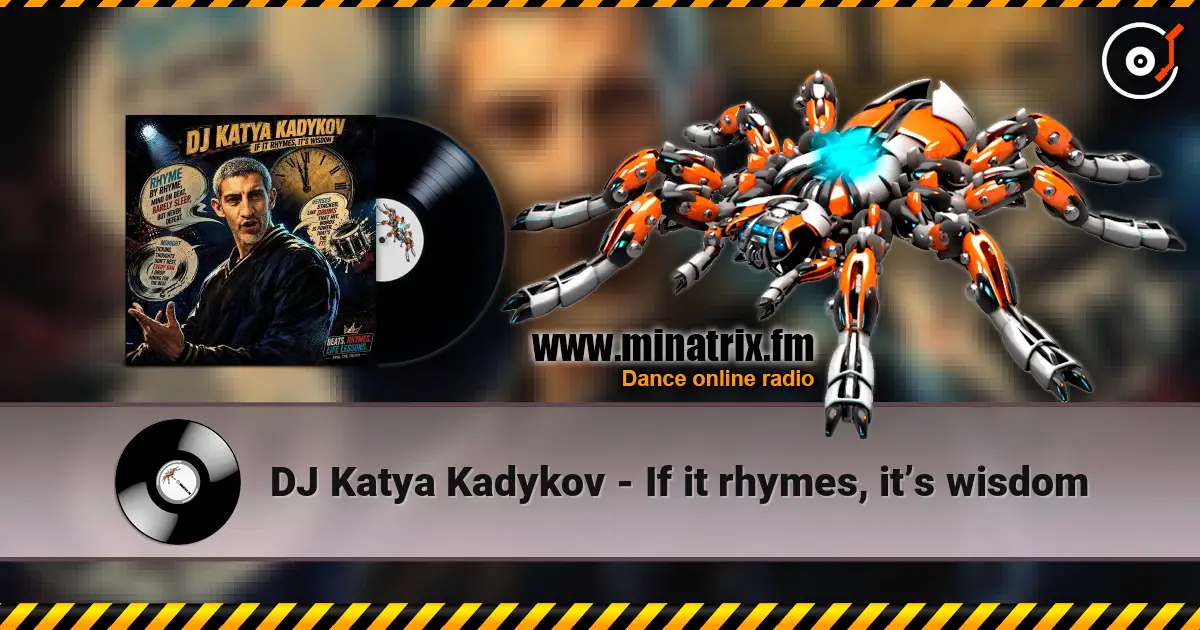 DJ Katya Kadykov - If it rhymes, it’s wisdom escuchar online en alta calidad | Minatrix.FM