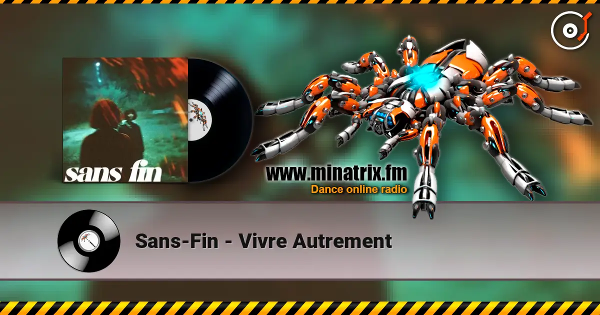 Sans-Fin - Vivre Autrement escuchar online en alta calidad | Minatrix.FM
