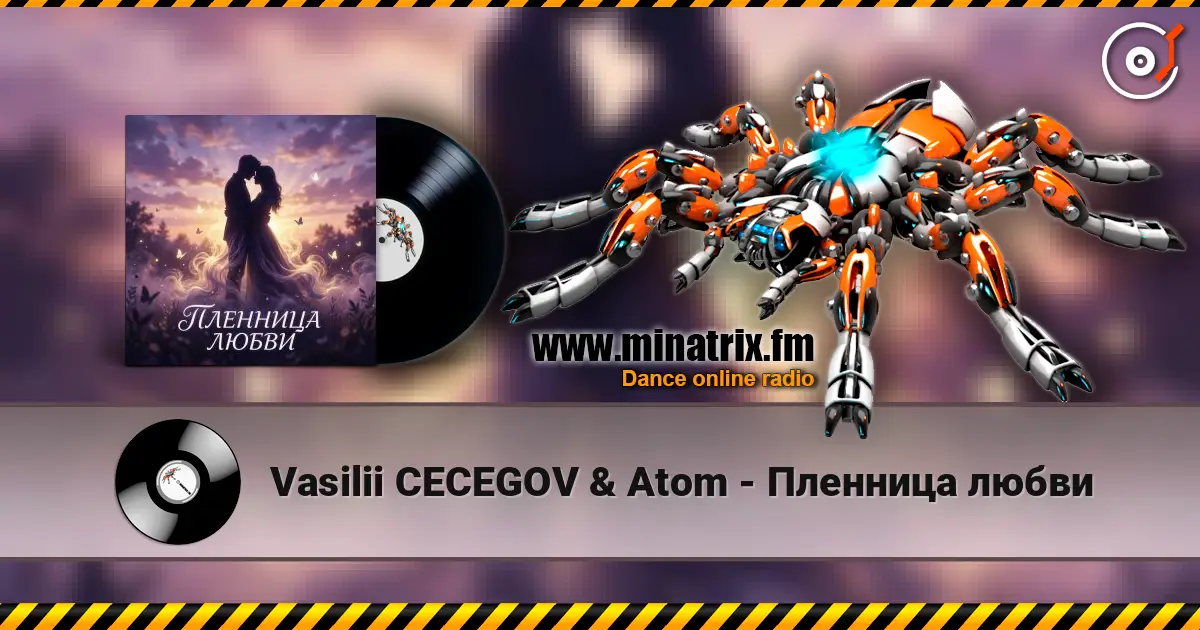 Vasilii CECEGOV & Atom - Пленница любви escuchar online en alta calidad | Minatrix.FM