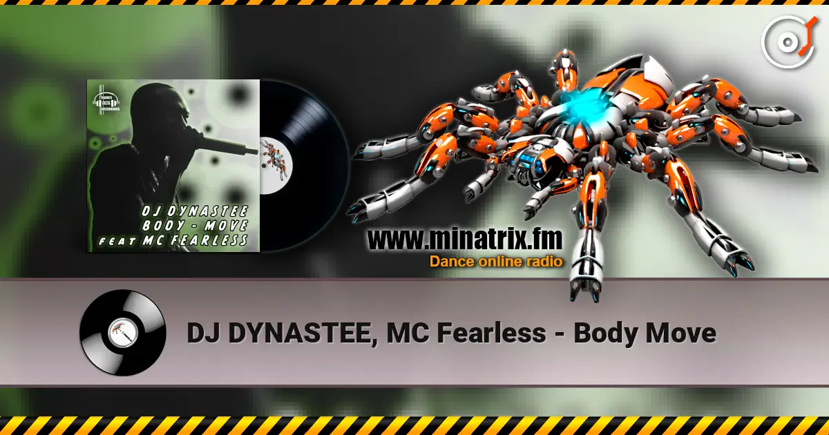 DJ DYNASTEE, MC Fearless - Body Move escuchar online en alta calidad | Minatrix.FM