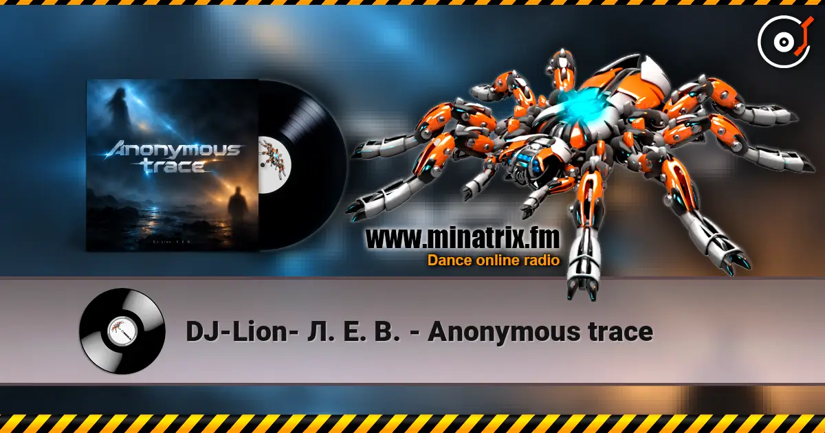 DJ-Lion- Л. Е. В. - Anonymous trace escuchar online en alta calidad | Minatrix.FM