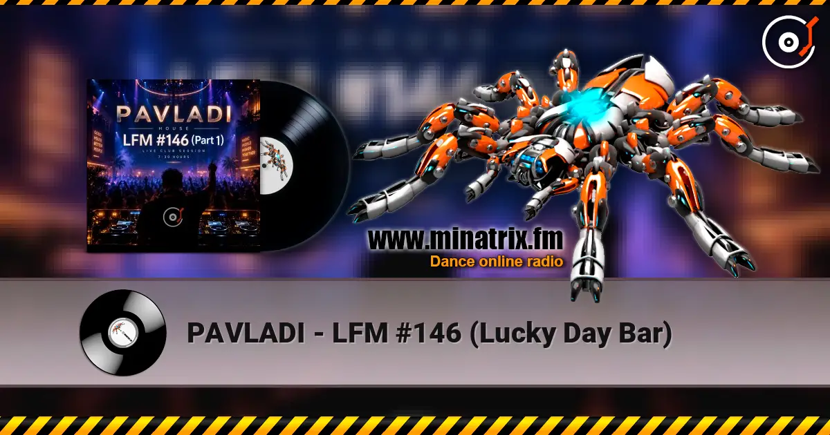 PAVLADI - LFM #146 (Lucky Day Bar) escuchar online en alta calidad | Minatrix.FM