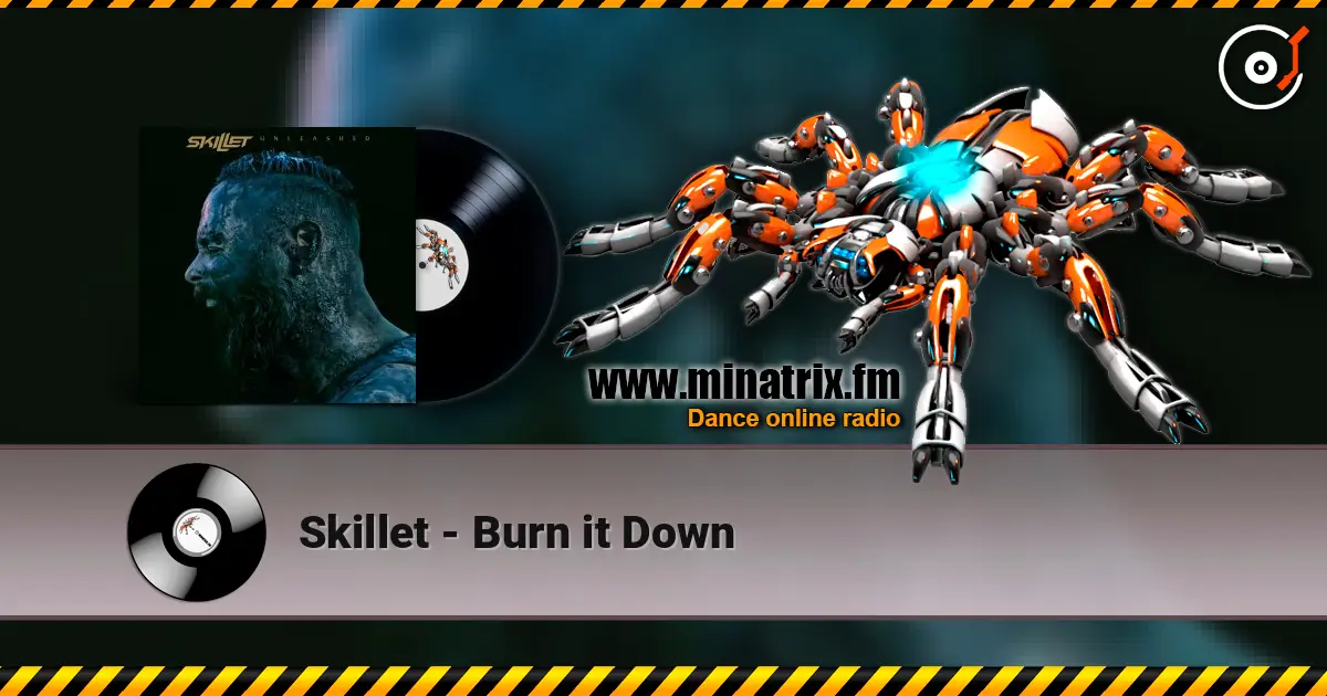 Skillet - Burn it Down escuchar online en alta calidad | Minatrix.FM