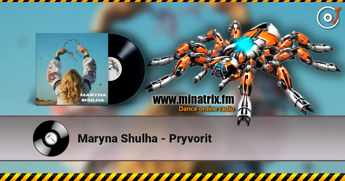 Maryna Shulha - Pryvorit escuchar online en alta calidad | Minatrix.FM