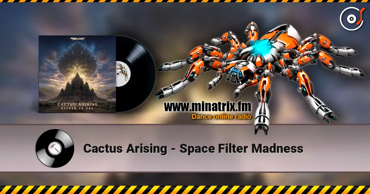 Cactus Arising - Space Filter Madness escuchar online en alta calidad | Minatrix.FM