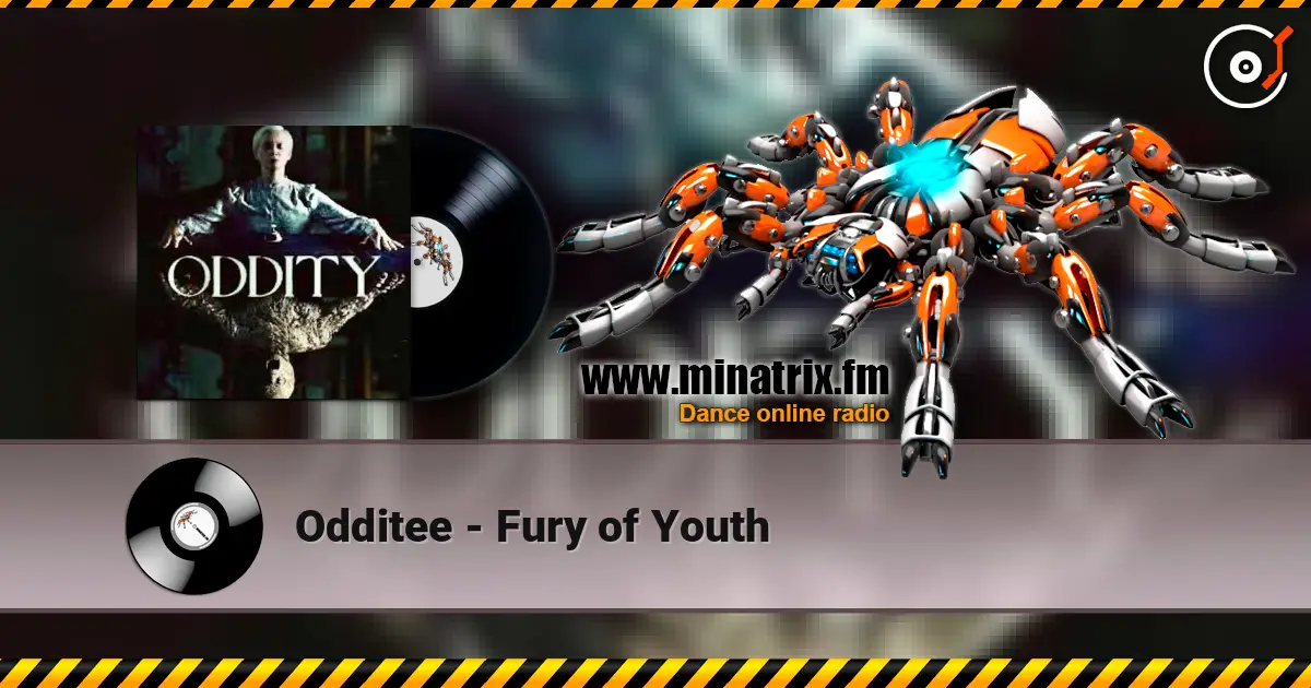 Odditee - Fury of Youth escuchar online en alta calidad | Minatrix.FM