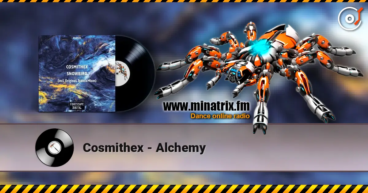 Cosmithex - Alchemy escuchar online en alta calidad | Minatrix.FM