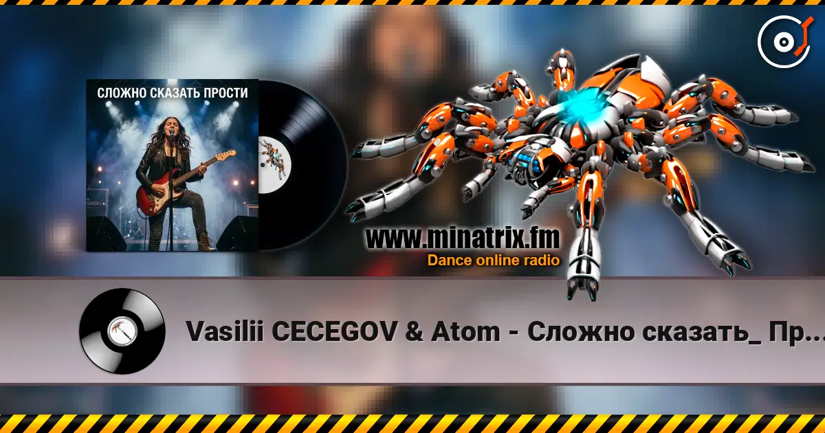 Vasilii CECEGOV & Atom - Сложно сказать_ Прости escuchar online en alta calidad | Minatrix.FM