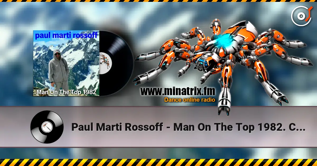 Paul Marti Rossoff - Man On The Top 1982. Covid on-line recorded 2020 escuchar online en alta calidad | Minatrix.FM