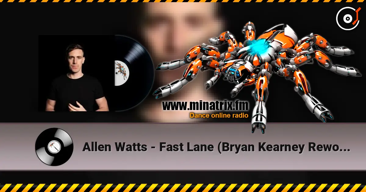 Allen Watts - Fast Lane (Bryan Kearney Rework) escuchar online en alta calidad | Minatrix.FM
