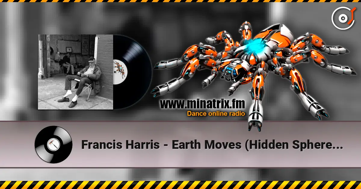 Francis Harris - Earth Moves (Hidden Spheres Remix) escuchar online en alta calidad | Minatrix.FM