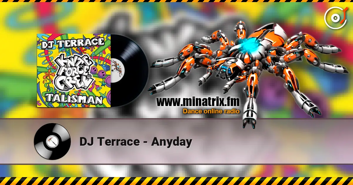 DJ Terrace - Anyday escuchar online en alta calidad | Minatrix.FM