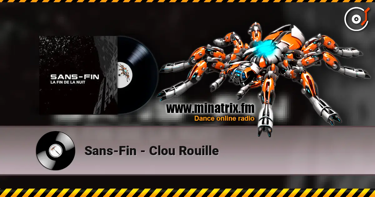 Sans-Fin - Clou Rouille escuchar online en alta calidad | Minatrix.FM