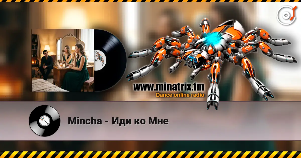 Mincha - Иди ко Мне escuchar online en alta calidad | Minatrix.FM