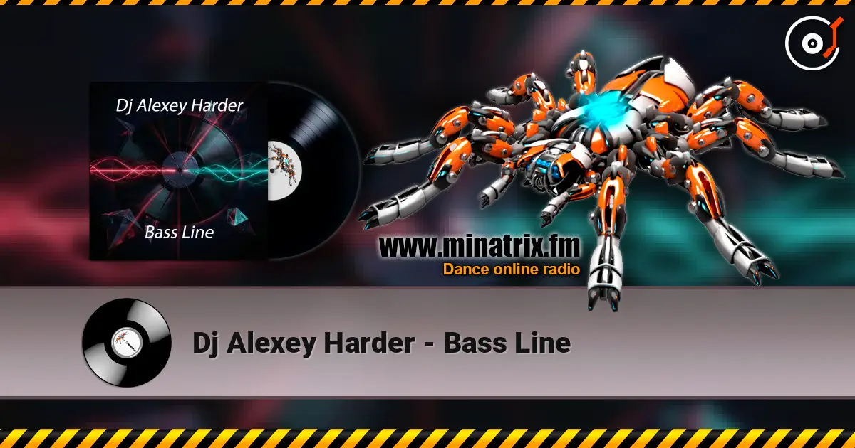 Dj Alexey Harder - Bass Line escuchar online en alta calidad | Minatrix.FM