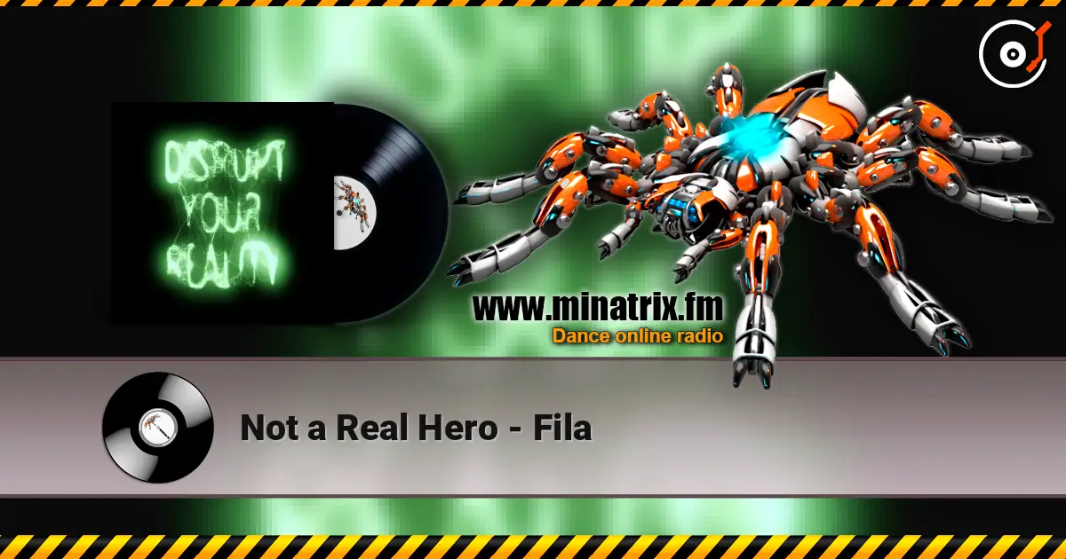 Not a Real Hero - Fila escuchar online en alta calidad | Minatrix.FM