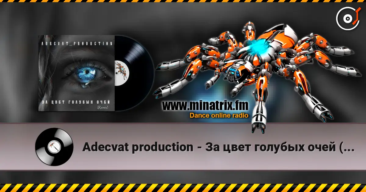 Adecvat production - За цвет голубых очей (Remix) escuchar online en alta calidad | Minatrix.FM
