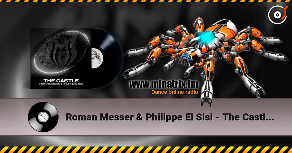 Roman Messer & Philippe El Sisi - The Castle (Extended Mix) escuchar online en alta calidad | Minatrix.FM