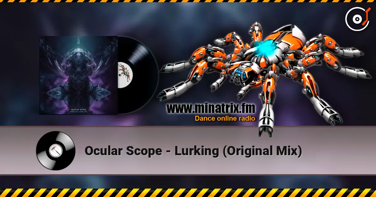 Ocular Scope - Lurking (Original Mix) escuchar online en alta calidad | Minatrix.FM