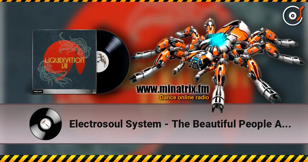 Electrosoul System - The Beautiful People Around escuchar online en alta calidad | Minatrix.FM