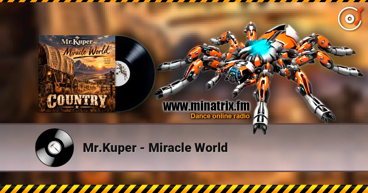 Mr.Kuper - Miracle World escuchar online en alta calidad | Minatrix.FM