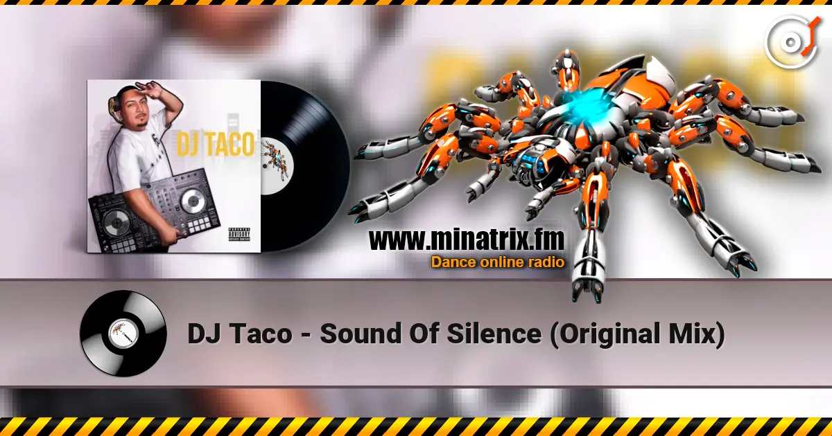 DJ Taco - Sound Of Silence (Original Mix) escuchar online en alta calidad | Minatrix.FM