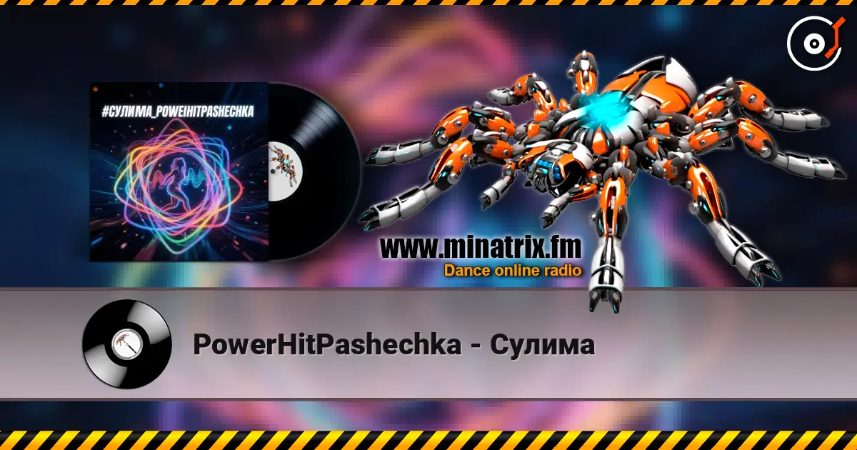 PowerHitPashechka - Сулима escuchar online en alta calidad | Minatrix.FM