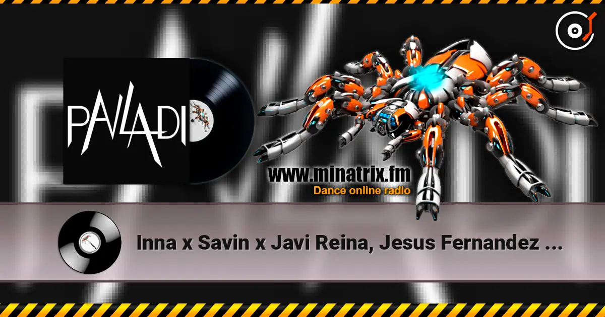 Inna x Savin x Javi Reina, Jesus Fernandez - Hot x Desmadre x Fiebre (PAVLADI Blend) escuchar online en alta calidad | Minatrix.FM