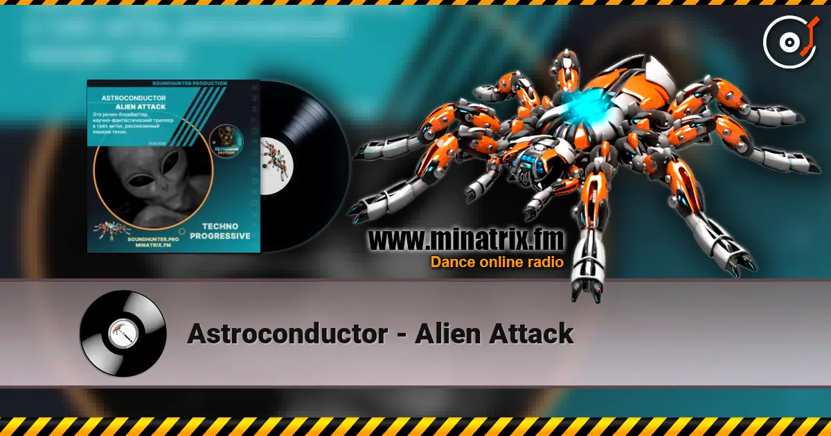 Astroconductor - Alien Attack escuchar online en alta calidad | Minatrix.FM