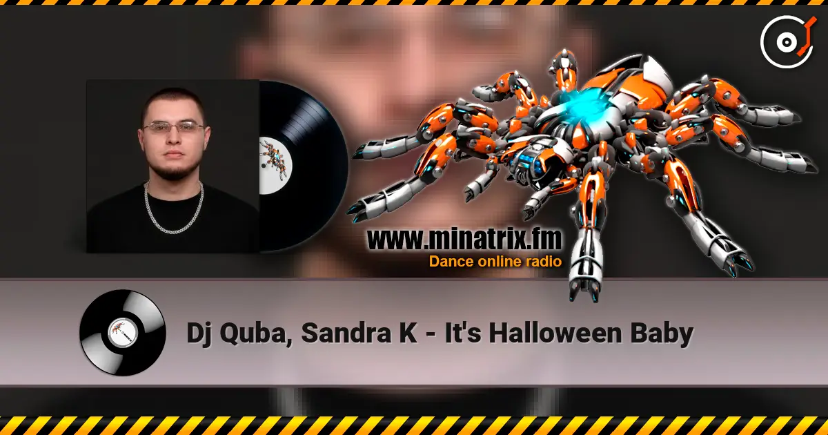 Dj Quba, Sandra K - It's Halloween Baby escuchar online en alta calidad | Minatrix.FM