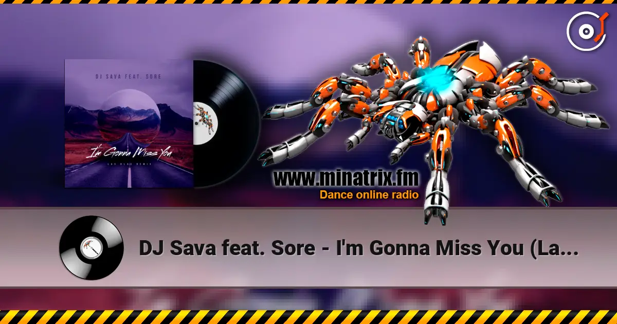 DJ Sava feat. Sore - I'm Gonna Miss You (Las Olas Remix) escuchar online en alta calidad | Minatrix.FM